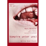 Vampire unter uns! - Mark Benecke, Kathrin Sonntag, Nastassia Palanetskaya