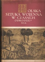 Polska sztuka wojenna w czasach Odrodzenia - Tadeusz Nowak