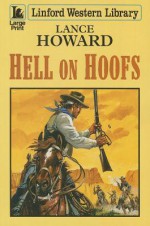 Hell on Hoofs - Lance Howard