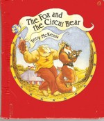 The Fox and the Circus Bear - Terry McKenna