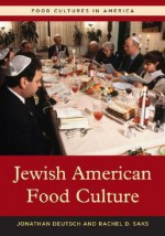 Jewish American Food Culture - Jonathan Deutsch