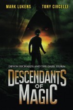 Descendants of Magic: Devon Richards and the Dark Storm - Tony Circelli, Mark Lukens