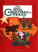 Night Before Christmas in Texas, The (Night Before Christmas (Gibbs)) - Catherine Smith, Steve Egan, Shauna Mooney Kawasaki