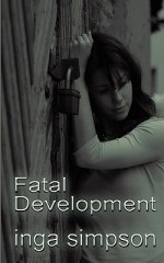 Fatal Development - Inga Simpson