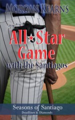 All-Star Game with the Santiagos - Morgan Kearns