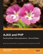 AJAX and PHP: Building Modern Web Applications 2nd Edition - Cristian Darie, Audra Hendrix, Bogdan Brinzarea