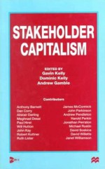 Stakeholder Capitalism - Andrew Gamble, Gavin Kelley, Gavin Kelly, Dominic Kelly