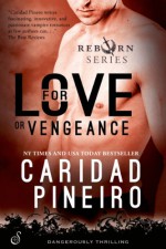 For Love or Vengeance - Caridad Piñeiro