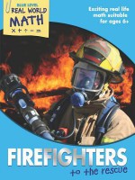 Real World Math Blue Level: Firefighters to the Rescue - Wendy Clemson, David Clemson, Marjorie Frank