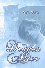 Dragon Aster - S.J. Wist