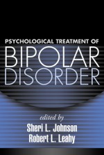 Psychological Treatment of Bipolar Disorder - Sheri Johnson, Robert L. Leahy