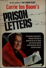 Corrie Ten Boom's Prison Letters - Corrie ten Boom