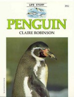 Penguin - Pbk (Life Story) - Claire Robinson, Angela Hargreaves