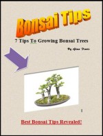 Bonsai Tips Revealed - Gina Davis