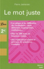 Le mot juste - Pierre Jaskarzec