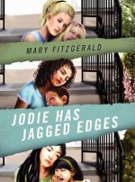 Jodie Has Jagged Edges - Mary Fitzgerald