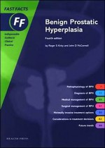 Benign Prostatic Hyperplasia Fast Facts Series - Roger S. Kirby, John D. McConnell