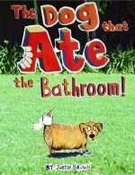 The Dog That Ate The Bathroom - Justin Brown, Guy Harkness