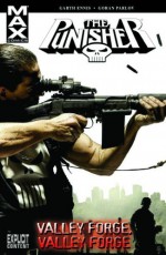 The Punisher MAX, Vol. 10: Valley Forge, Valley Forge - Garth Ennis, Goran Parlov