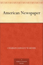 American Newspaper - Charles Dudley Warner