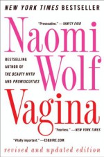 Vagina: Revised and Updated - Naomi Wolf