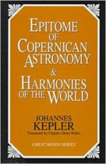 Epitome of Copernican Astronomy and Harmonies of the World - Johannes Kepler