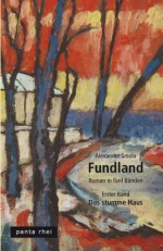 Fundland: Das stumme Haus (Volume 1) (German Edition) - Alexander Smola