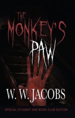 The Monkey's Paw: Student and Book Club Edition - W. W. Jacobs