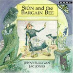 Sion and the Bargain Bee - Jenny Sullivan, Jac Jones