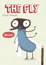 The Fly - Élise Gravel