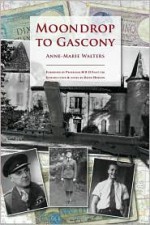 Moondrop to Gascony: Introduction & notes by David Hewson - David Hewson, Anne Marie Walters