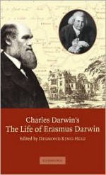 The Life of Erasmus Darwin - Charles Darwin