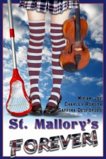 St. Mallory's Forever! - Saffina Desforges, Miriam Joy, Charley Robson