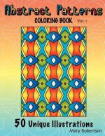 Abstract Patterns Coloring Book: 50 Unique Illustrations - Mary Robertson