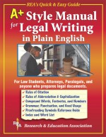 A+ Style Manual For Legal Writing in Plain English - Research & Education Association, Research & Education Association