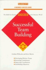 Successful Teambuilding - Graham Willcocks, Steve Morris