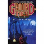 Groundties - Jane S. Fancher