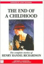 The End of a Childhood (Audio) - Henry Handel Richardson, Jenny Seedsman