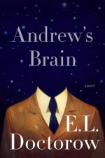 Andrew's Brain - E.L. Doctorow