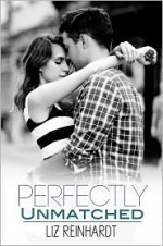 Perfectly Unmatched - Liz Reinhardt