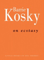 On Ecstasy - Barrie Kosky