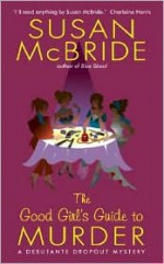 The Good Girl's Guide to Murder - Susan McBride