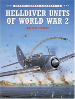 Helldiver Units of World War 2 - Barrett Tillman