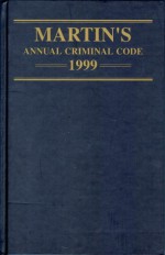 Martin's Annual Criminal Code 1999 - Edward L. Greenspan, Marc Rosenberg