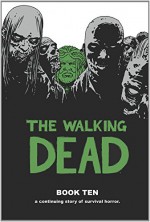 The Walking Dead Book 10 HC - Robert Kirkman