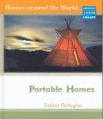 Portable Homes (Homes Around World) - Debbie Gallagher