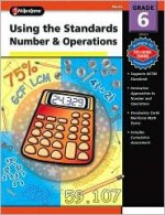 Using the Standards - Number & Operations, Grade 6 - School Specialty Publishing, Melissa Warner Hale