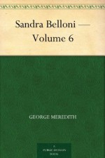 Sandra Belloni - Volume 6 - George Meredith