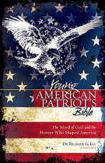 Young American Patriot's Bible-NKJV: The Word of God and the Heroes That Shaped America - Richard Lee