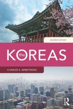 The Koreas - Charles K. Armstrong